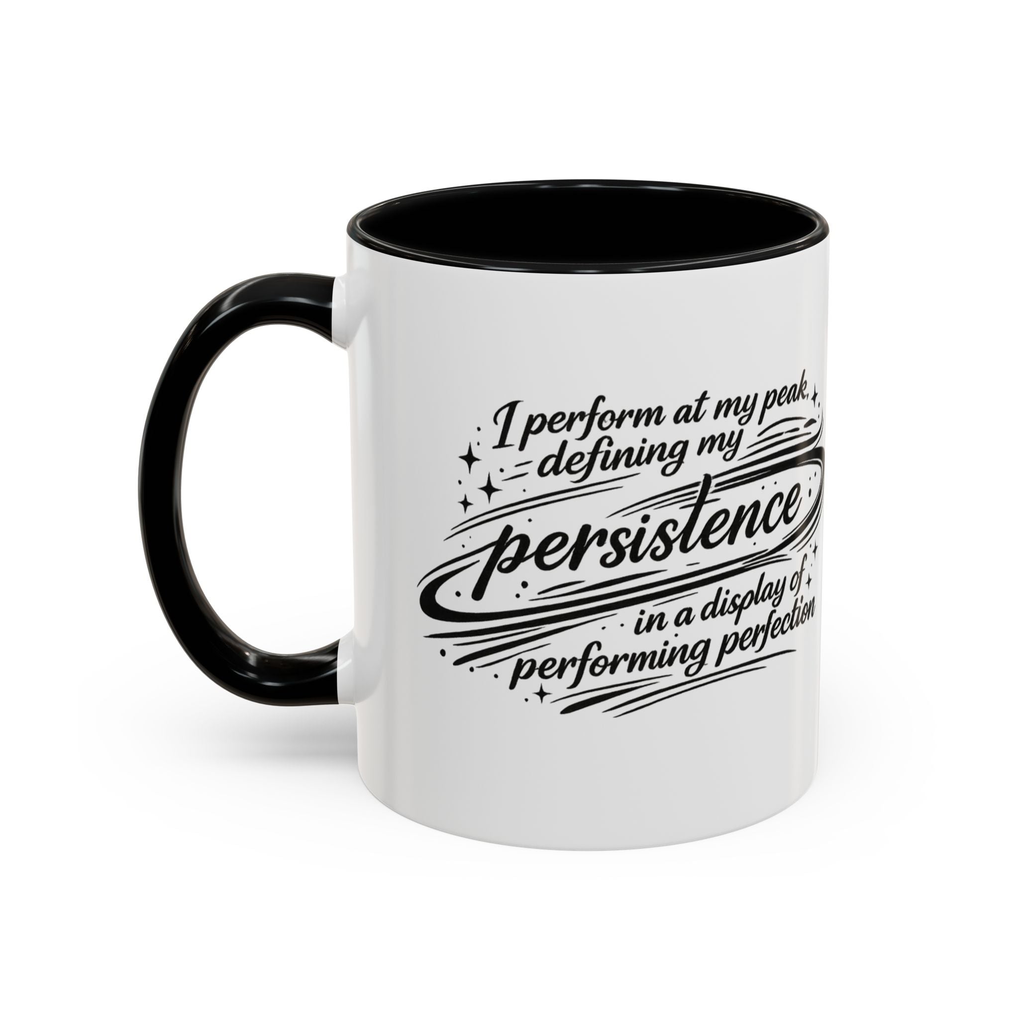 Persistence Coffee Mug — Inspirational Accent Mug (11/15oz)