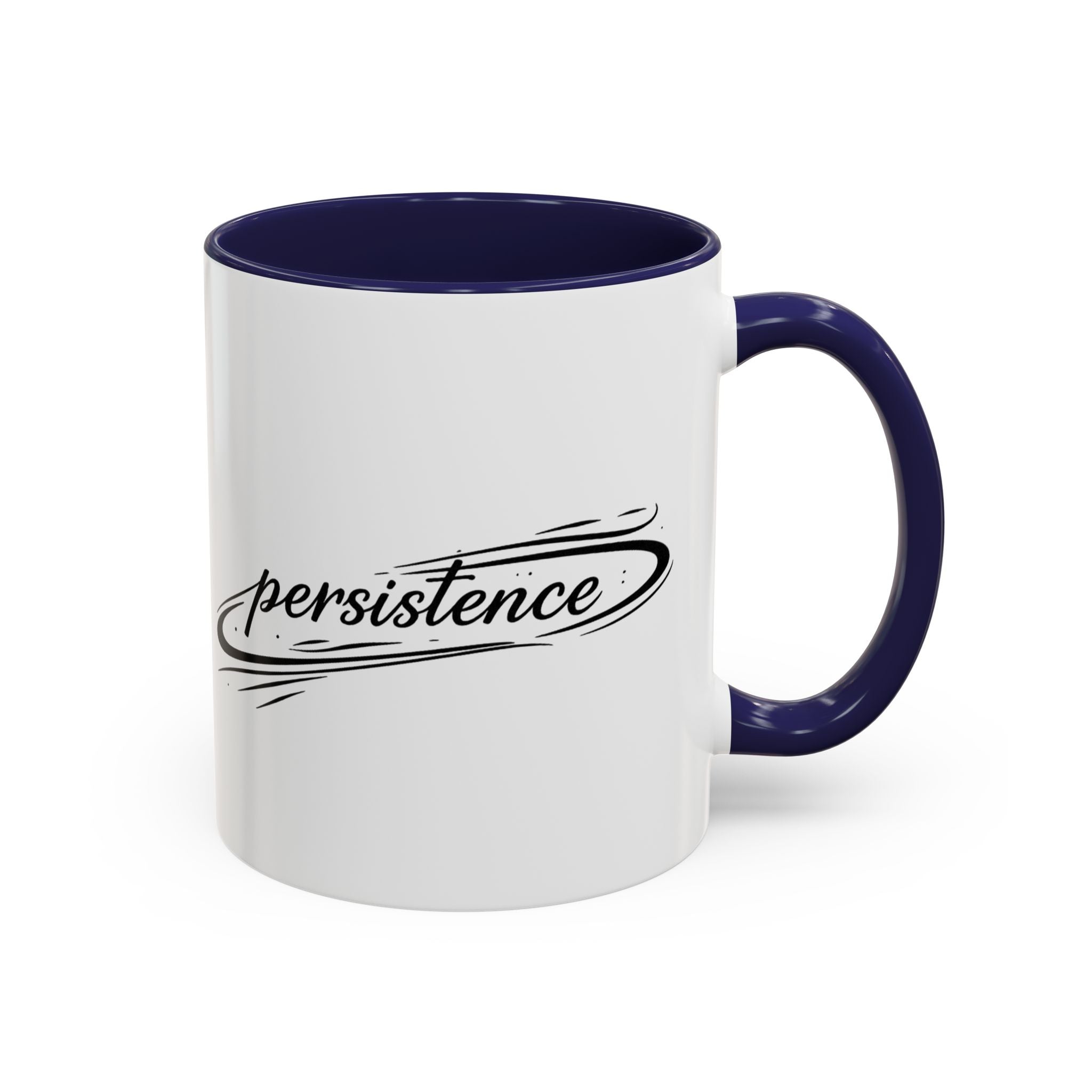 Persistence Coffee Mug — Inspirational Accent Mug (11/15oz)