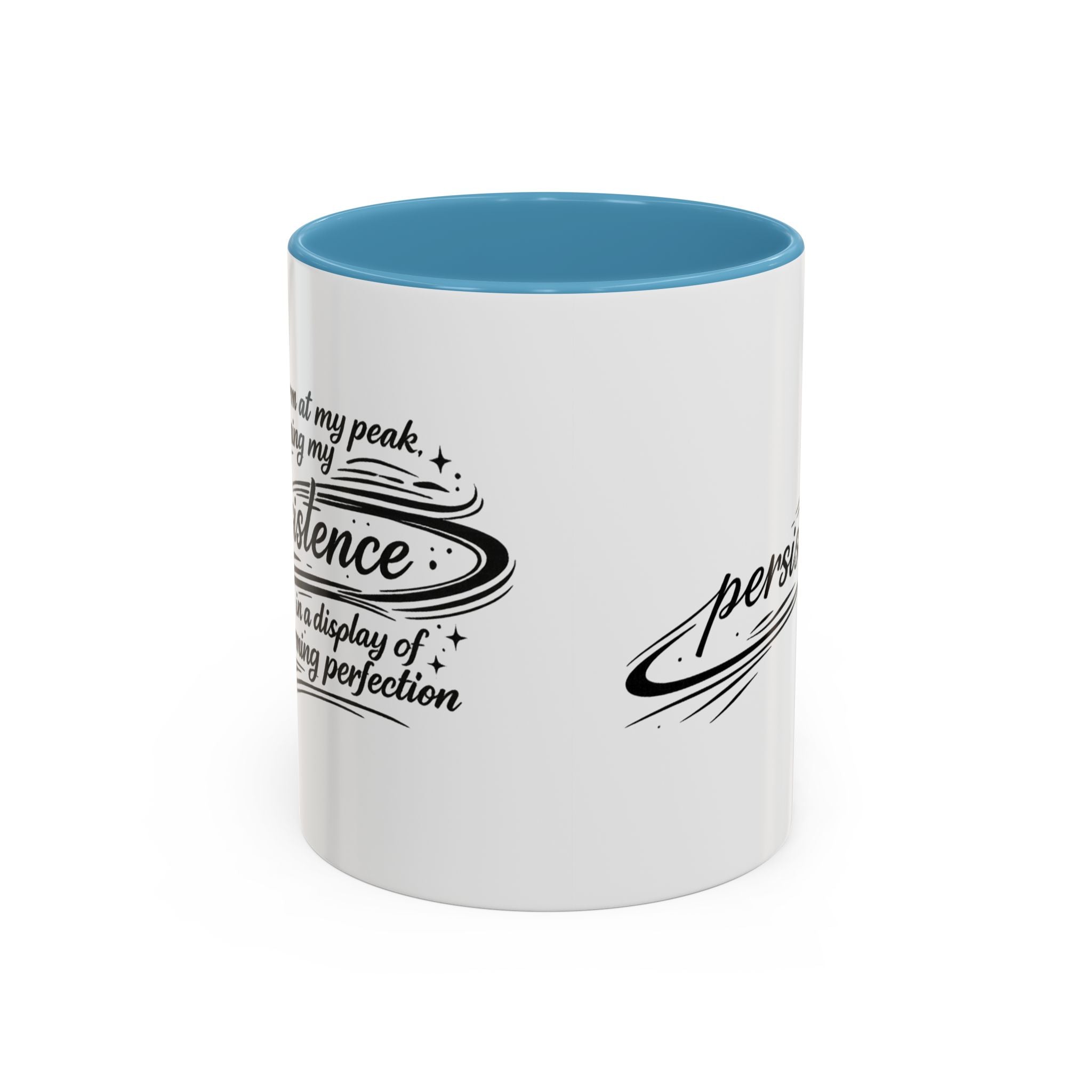 Persistence Coffee Mug — Inspirational Accent Mug (11/15oz)