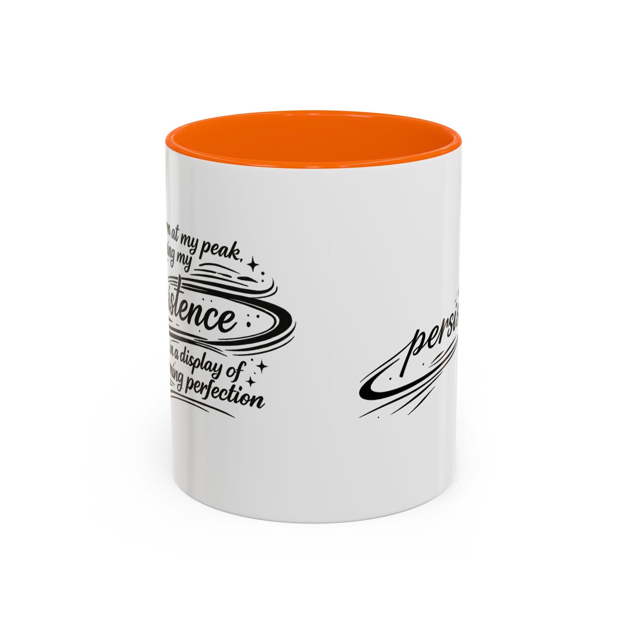 Persistence Coffee Mug — Inspirational Accent Mug (11/15oz)