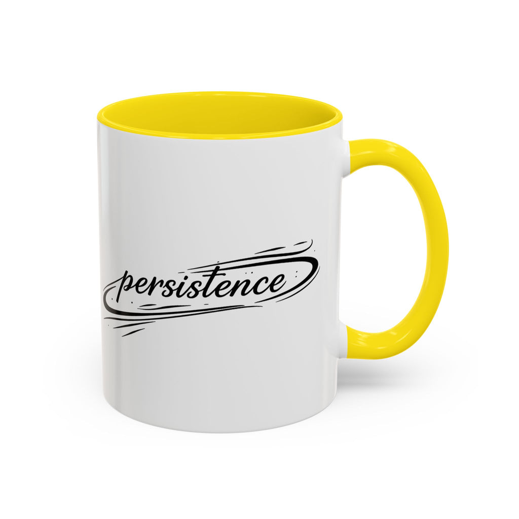 Persistence Coffee Mug — Inspirational Accent Mug (11/15oz)
