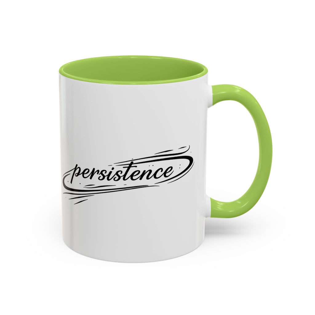 Persistence Coffee Mug — Inspirational Accent Mug (11/15oz)