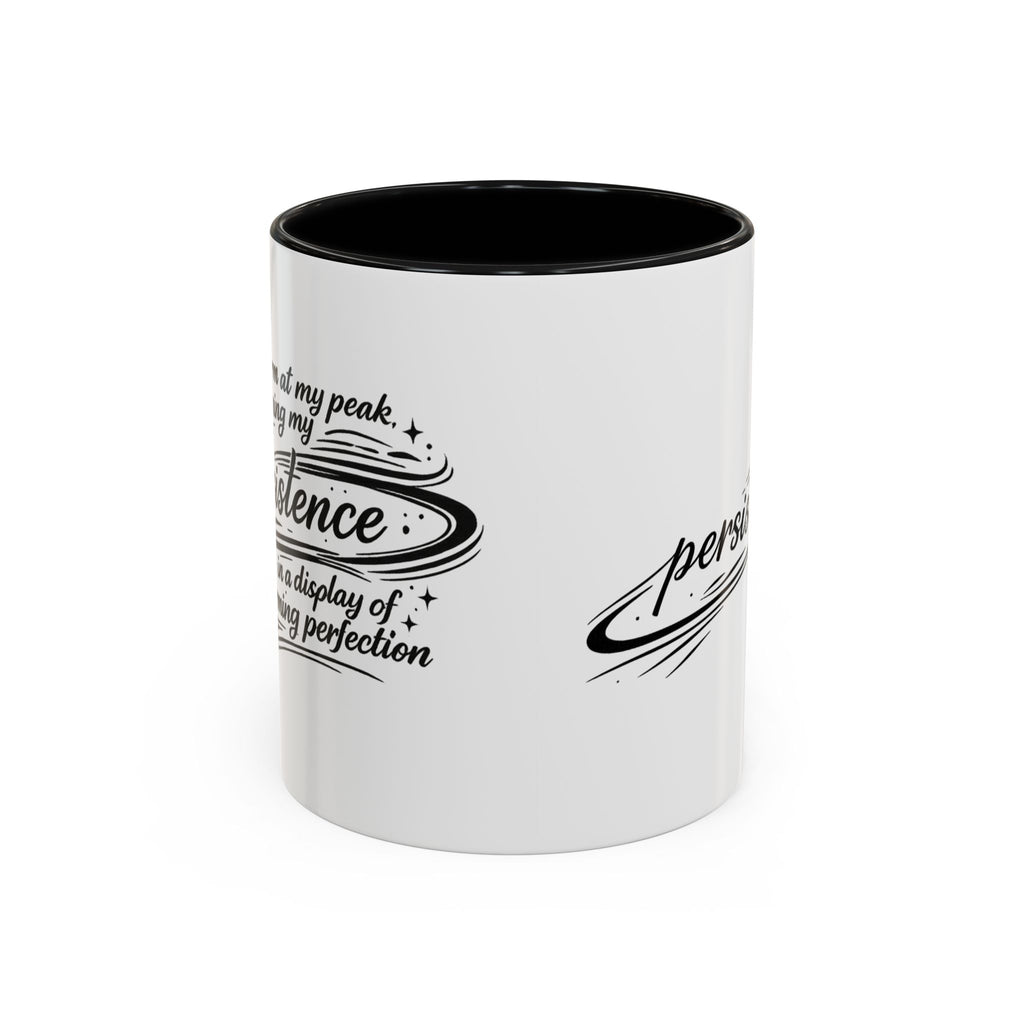Persistence Coffee Mug — Inspirational Accent Mug (11/15oz)