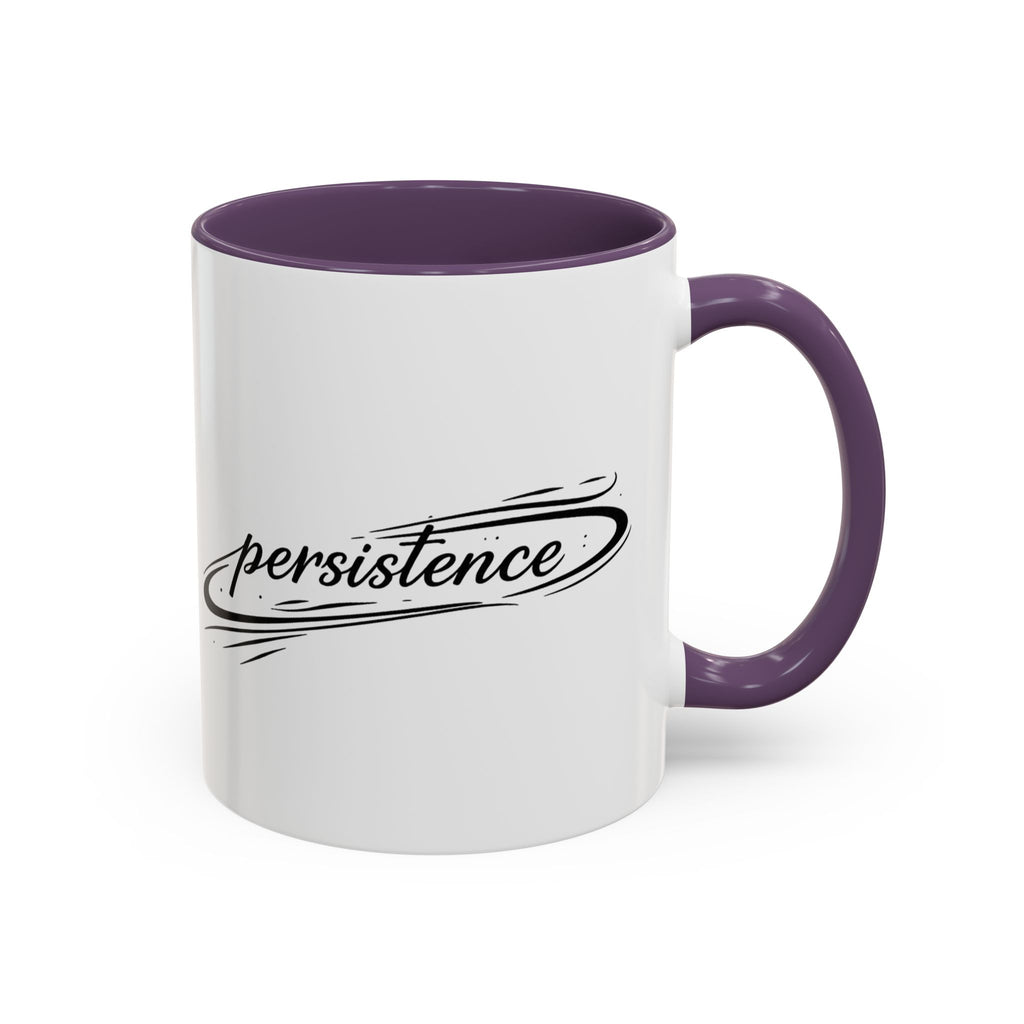 Persistence Coffee Mug — Inspirational Accent Mug (11/15oz)
