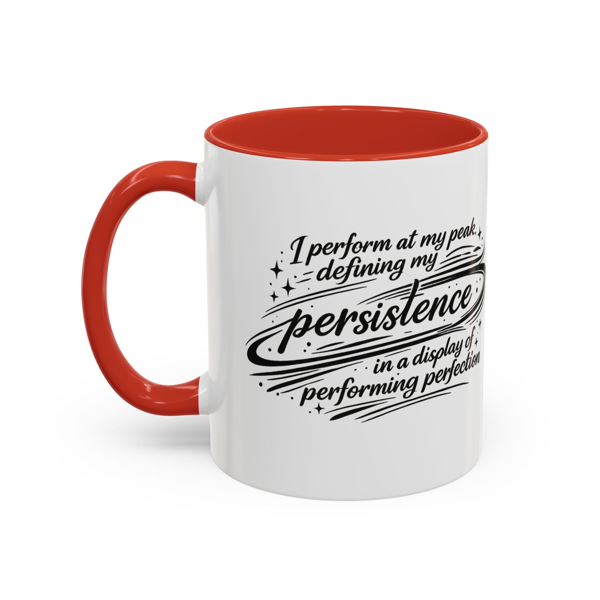 Persistence Coffee Mug — Inspirational Accent Mug (11/15oz)