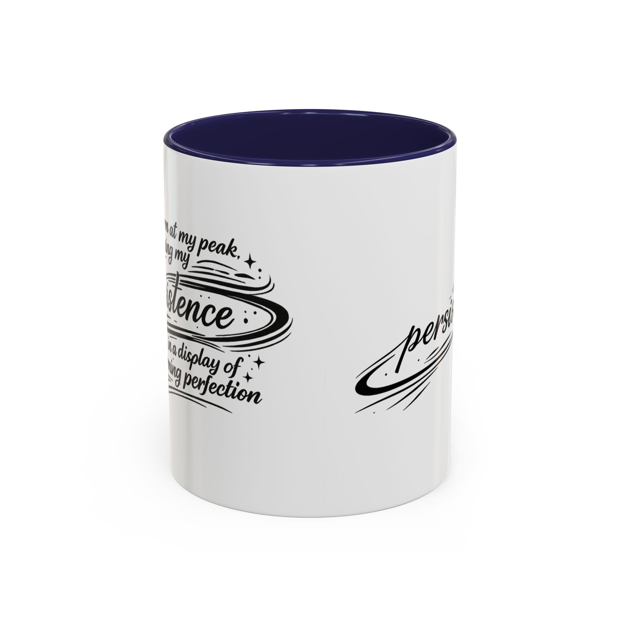 Persistence Coffee Mug — Inspirational Accent Mug (11/15oz)