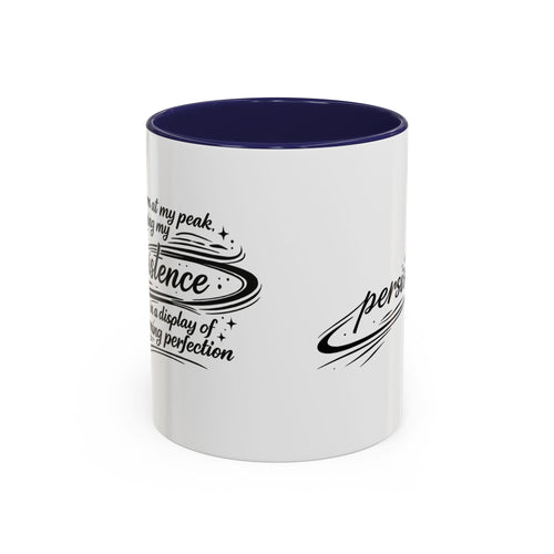 Persistence Coffee Mug — Inspirational Accent Mug (11/15oz)