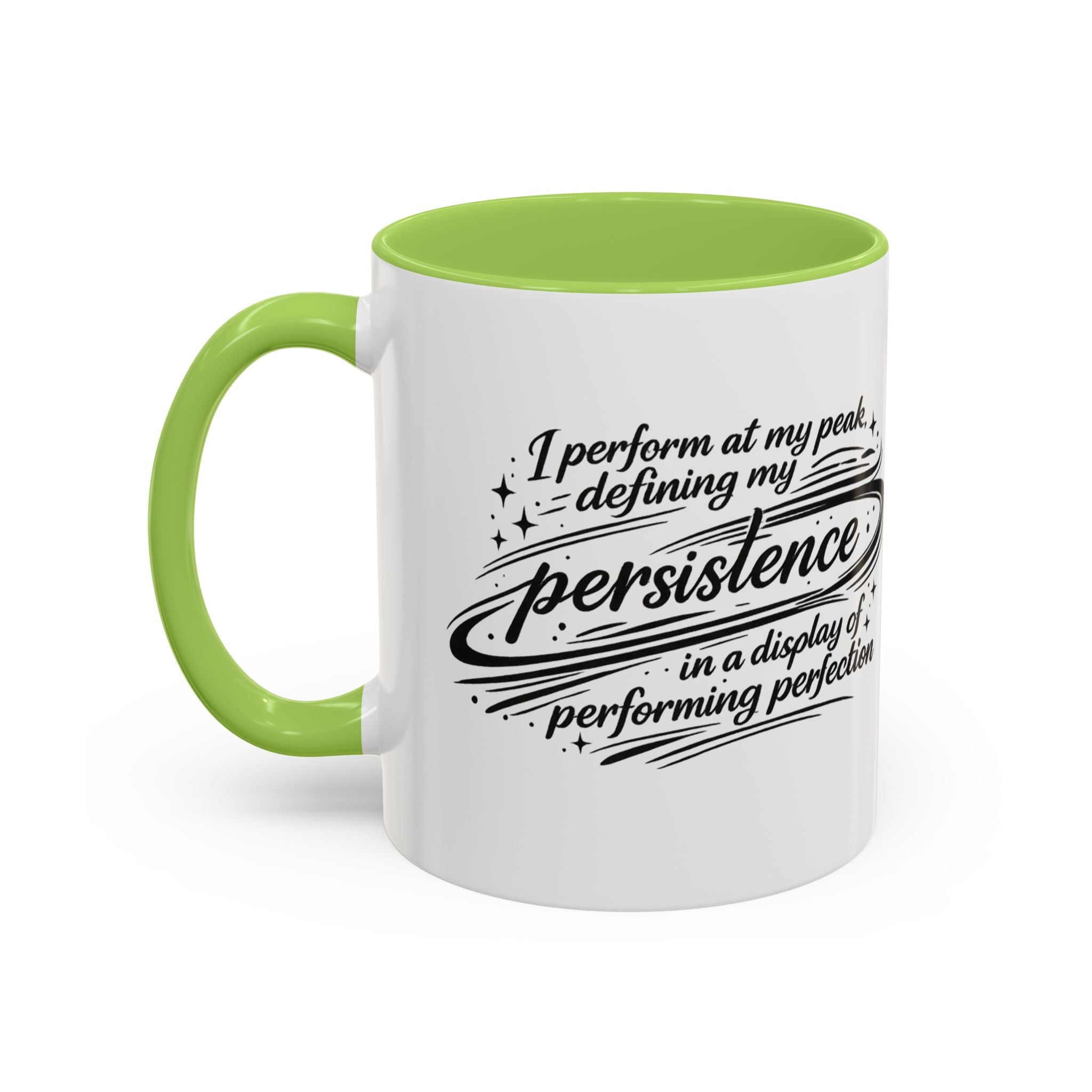 Persistence Coffee Mug — Inspirational Accent Mug (11/15oz)