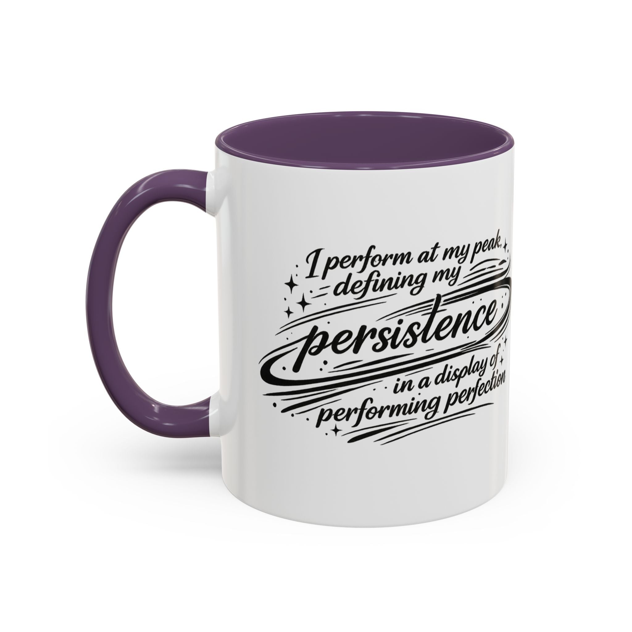 Persistence Coffee Mug — Inspirational Accent Mug (11/15oz)