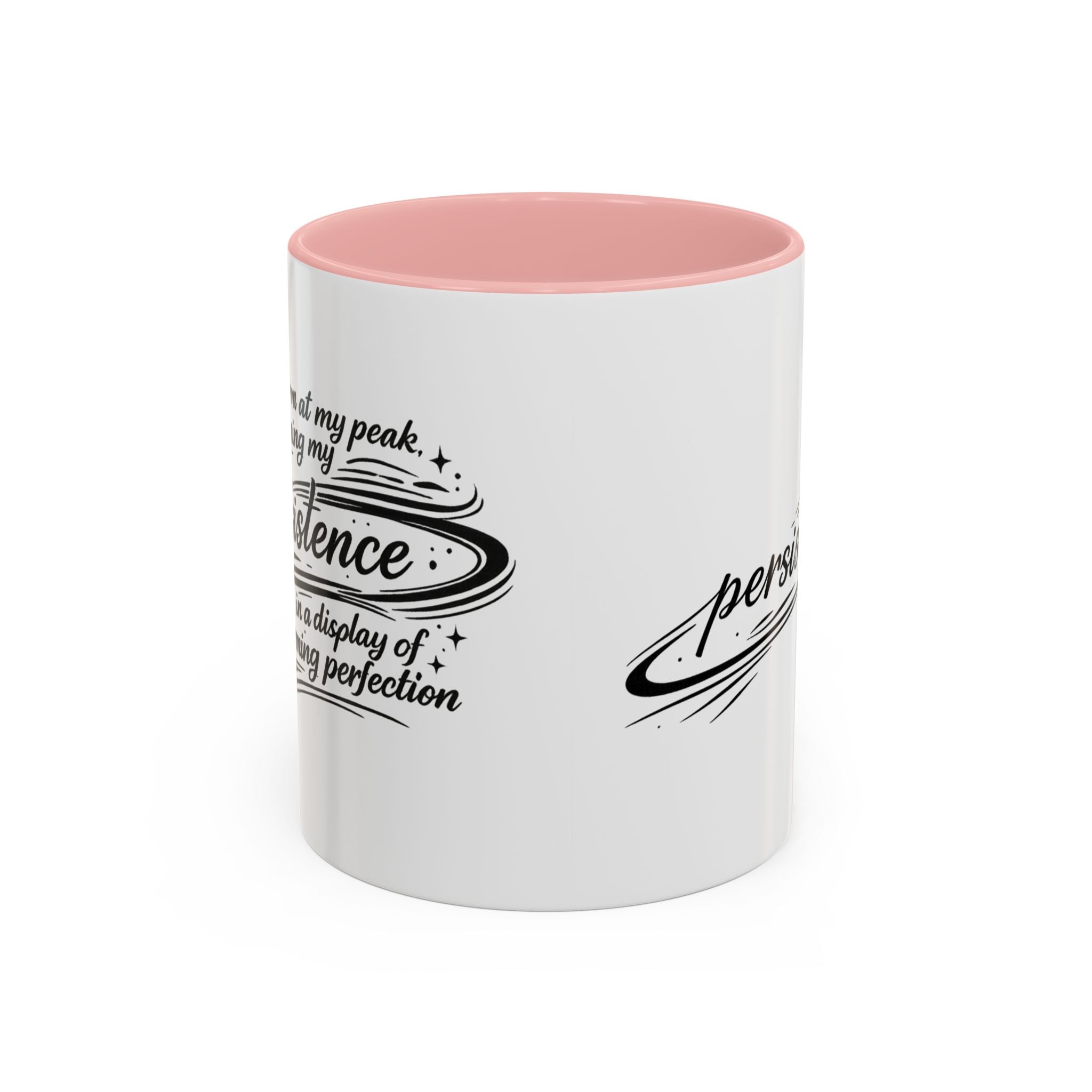Persistence Coffee Mug — Inspirational Accent Mug (11/15oz)