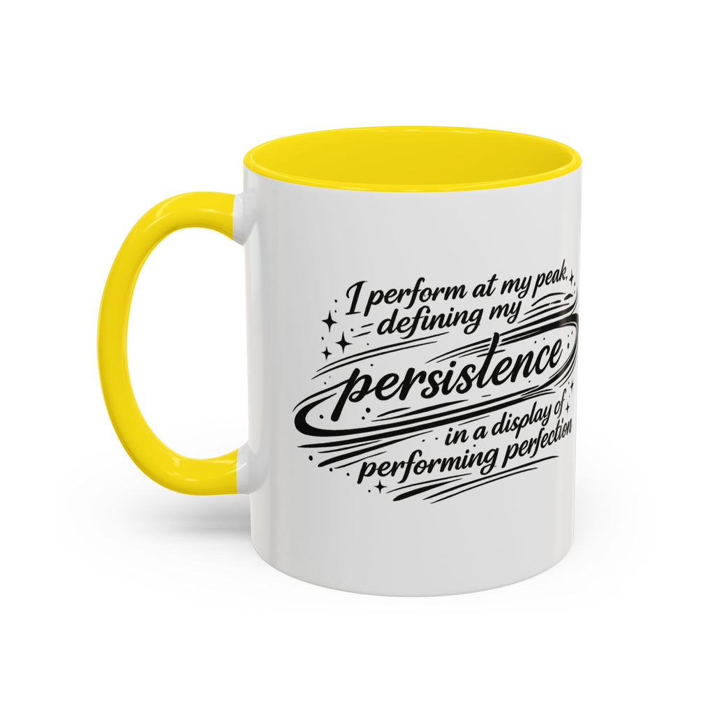 Persistence Coffee Mug — Inspirational Accent Mug (11/15oz)