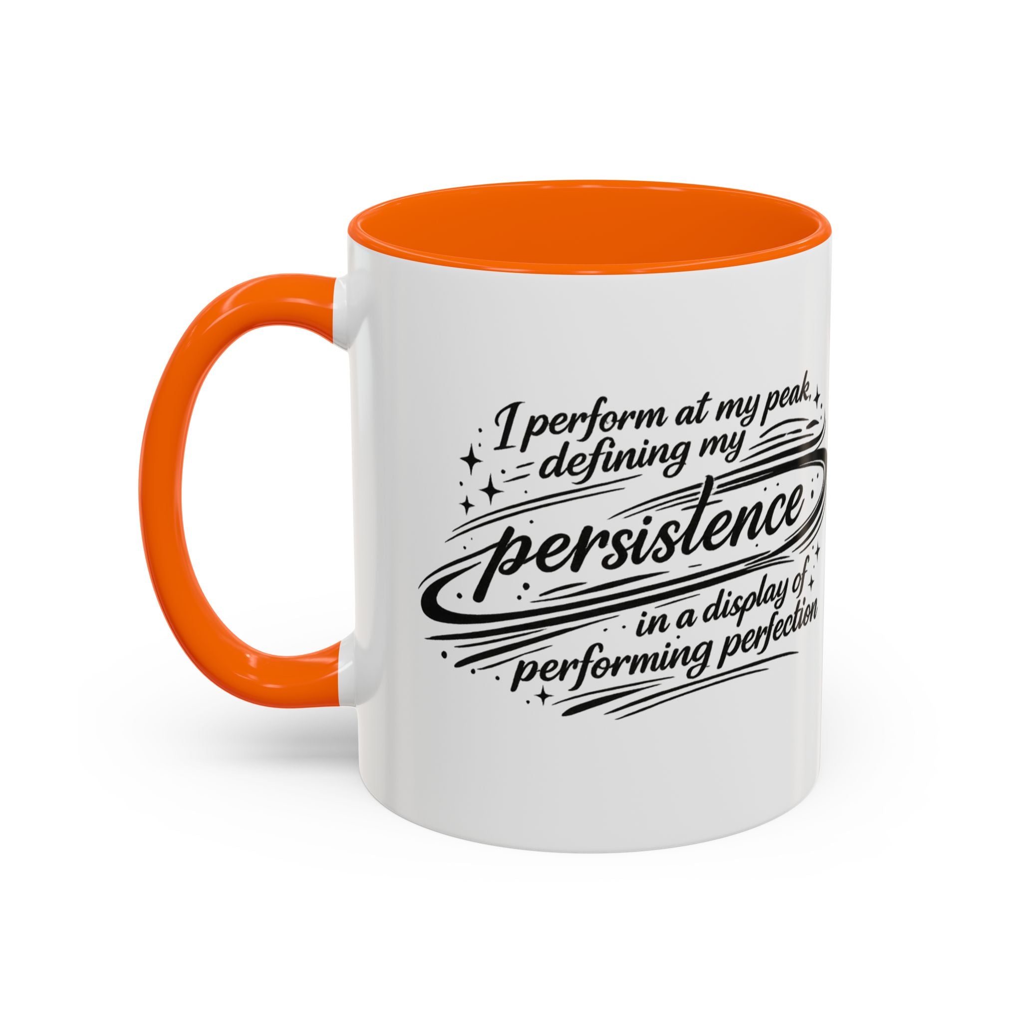 Persistence Coffee Mug — Inspirational Accent Mug (11/15oz)